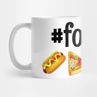 Foodie Funny food lover Gift Idea Mug